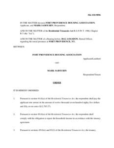 File #[removed]IN THE MATTER between FORT PROVIDENCE HOUSING ASSOCIATION, Applicant, and MARK SABOURIN, Respondent; AND IN THE MATTER of the Residential Tenancies Act R.S.N.W.T. 1988, Chapter R-5 (the 