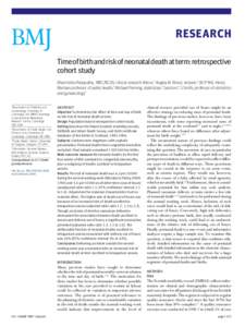 RESEARCH Time of birth and risk of neonatal death at term: retrospective cohort study Dharmintra Pasupathy, MRC/RCOG clinical research fellow,1 Angela M Wood, lecturer,2 Jill P Pell, Henry Mechan professor of public heal