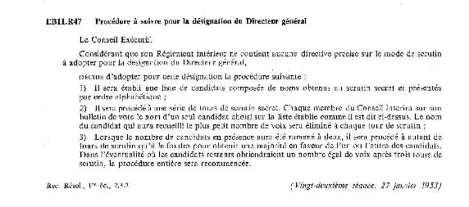 EB11.R47  Procédure à suivre pour la désignation du Directeur général Le Conseil Exécutif, Considérant que son Règlement intérieur ne contient aucune directive précise sur le mode de scrutin
