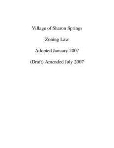Village of Sharon Springs Zoning Law Adopted January[removed]Draft) Amended July 2007  Village of Sharon Springs Zoning Law