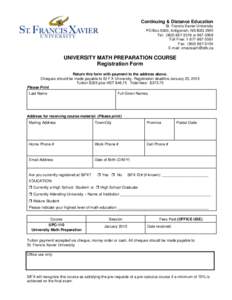 Continuing & Distance Education St. Francis Xavier University PO Box 5000, Antigonish, NS B2G 2W5 Tel: ([removed]or[removed]Toll Free: [removed]Fax: ([removed]