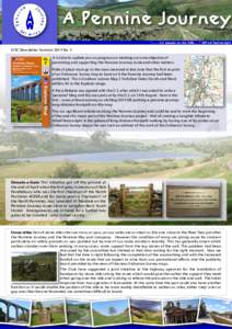 PJSC Newsletter Summer 2014 No. 5 It is time to update you on progress on meeting our core objective of promoting and supporting the Pennine Journey route and other matters. Pride of place must go to the news received in