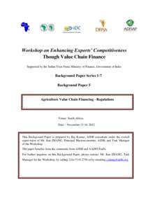 Workshop on Enhancing Exports’ Competitiveness Though Value Chain Finance Supported by the Indian Trust Fund, Ministry of Finance, Government of India Background Paper Series 1-7 Background Paper 5