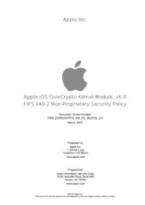 Apple Inc.  Apple iOS CoreCrypto Kernel Module, v6.0 FIPSNon-Proprietary Security Policy Document Control Number FIPS_CORECRYPTO_IOS_KS_SECPOL_2.2