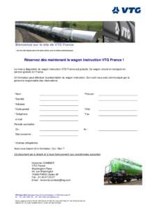 Réservez dès maintenant le wagon instruction VTG France ! La mise à disposition du wagon instruction VTG France est gratuite. Ce wagon circule en transport en service (gratuit) en France. Un formateur peut effectuer l