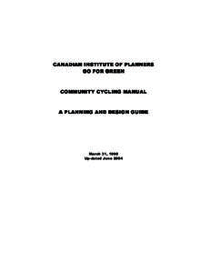 CANADIAN INSTITUTE OF PLANNERS GO FOR GREEN COMMUNITY CYCLING MANUAL  A PLANNING AND DESIGN GUIDE
