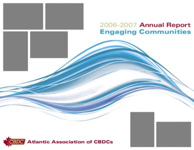 [removed]Annual Report Engaging Communities Atlantic Association of CBDCs  Table of Contents