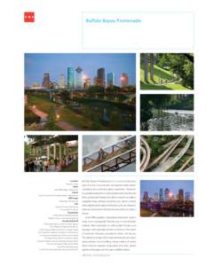 Buffalo Bayou Promenade  Location Houston, Texas Client The Buffalo Bayou Partnership