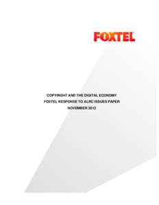 Microsoft Word - Foxtel submission - ALRC copyright Issues Paper[removed]FINAL.docx