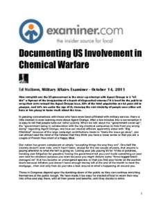 Documenting US Involvement in Chemical Warfare Ed Mattson, Military Affairs Examiner - October 14, 2011 How complicit was the US government in the cover-up attempt with Agent Orange or is “all this” a figment of the 