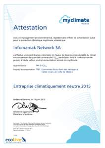 Attestation ecoLive management environnemental, représentant officiel de la fondation suisse pour la protection climatique myclimate, atteste que Infomaniak Network SA a effectué une contribution volontaire en faveur d