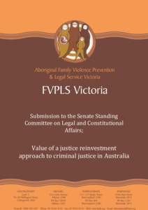 Submission to the Senate Standing Committee on Legal and Constitutional Affairs; Value of a justice reinvestment approach to criminal justice in Australia