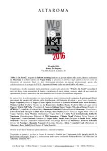 8 Luglio 2016 Roma, Ex Dogana Via dello Scalo S. Lorenzo, 10 “Who Is On Next?”, progetto di fashion scouting dedicato ai giovani talenti della moda, ideato e realizzato da Altaroma in collaborazione con Vogue Italia,