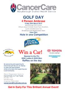 GOLF DAY 4 Person Ambrose Friday 20th March 2015 Maryborough Golf Course  $50 per player includes Green Fees, Breakfast,