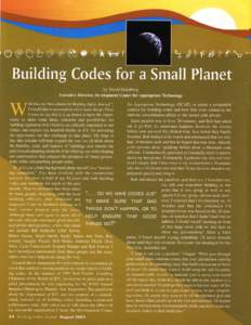 Technology can extend our sight into the far reaches of space while reducing our ability to see what is before our very eyes. — David W. Orr, The Nature of Design Building Codes for a Small Planet