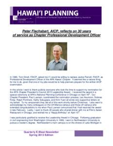 Peter Flachsbart, AICP, reflects on 30 years of service as Chapter Professional Development Officer In 1983, Tom Dinell, FAICP, asked me if I would be willing to replace Jackie Parnell, FAICP, as Professional Development