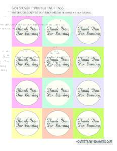 Baby Shower Thank You Favor Tags print onto cardstock • cut out • punch a hole in the corner • attach to favors Thank You For Coming