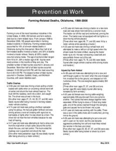 Prevention at Work Farming-Related Deaths, Oklahoma, [removed]General Information Farming is one of the most hazardous industries in the United States. In 2008, 456 farmers and farm workers died due to a farm-related in