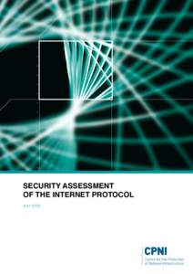 Security Assessment of the Internet Protocol july 2008 Written by Fernando Gont on behalf of CPNI. Disclaimer