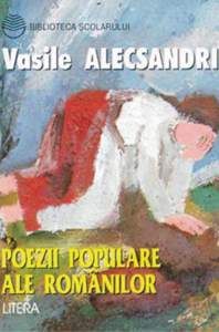 Vasile  ALECSANDRI POEZII POPULARE ALE ROM~NILOR