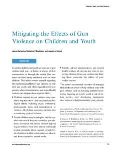 Children, Youth, and Gun Violence  Mitigating the Effects of Gun Violence on Children and Youth James Garbarino, Catherine P. Bradshaw, and Joseph A. Vorrasi