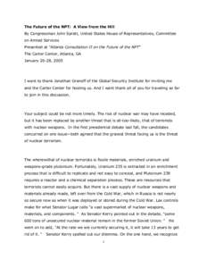 The Future of the NPT: A View from the Hill By Congressman John Spratt, United States House of Representatives, Committee on Armed Services Presented at 