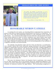 MESSAGE FROM THE CHIEF JUSTICE  “The dignity and stability of government in all its branches, the morals of the people and every blessing of society depend so much upon an upright and skillful administration of justice