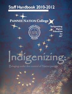 Staff Handbook[removed]Staff Handbook[removed]PAWNEE NATION College ―Indigenizing Higher