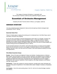 The League of American Orchestras, in association with The University of Southern California Arts Leadership Program, presents Essentials of Orchestra Management Hosted by the USC Thornton School of Music, Los Angeles, C