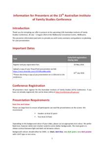 Information for Presenters at the 13 th Australian Institute of Family Studies Conference Introduction Thank you for accepting our offer to present at the upcoming 13th Australian Institute of Family Studies Conference, 