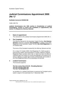 Australian Capital Territory  Judicial Commissions Appointment[removed]No 1)* Notifiable instrument NI2009-566 made under the