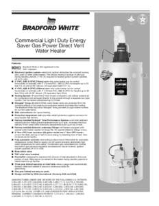 Commercial Light Duty Energy Saver Gas Power Direct Vent Water Heater Features:  9001