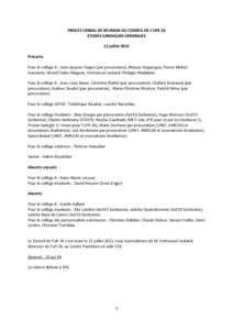 PROCES VERBAL DE REUNION DU CONSEIL DE L’UFR 26 ETUDES JURIDIQUES GENERALES 12 juillet 2012 Présents Pour le collège A : Jean-Jacques Daigre (par procuration), Maryse Deguergue, Pierre-Michel Eisemann, Muriel Fabre-M