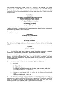 This document was signed in Zagreb, in June 24th, 2003 and it was published in the official gazette in February 16th, 2005. The Convention entered into force in December 22th, 2004 and its provisions shall have effect in