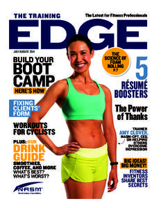 THE TRAINING  The Latest for Fitness Professionals JULY/AUGUST 2014