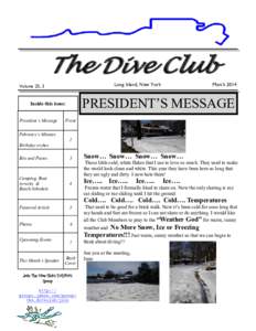 The Dive Club Long Island, New York Volume 25, 3  PRESIDENT’S MESSAGE