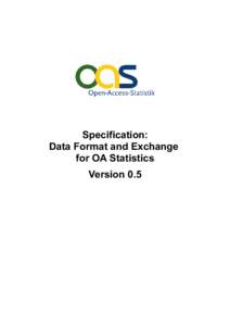 Specification: Data Format and Exchange for OA Statistics Version 0.5  2