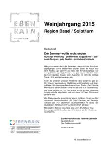 Weinjahrgang 2015 Region Basel / Solothurn Herbstbrief  Der Sommer wollte nicht enden!