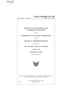 1  Union Calendar No. 554 112th Congress, 2d Session – – – – – – – – – – – – – House Report 112–752  REPORT ON LEGISLATIVE AND