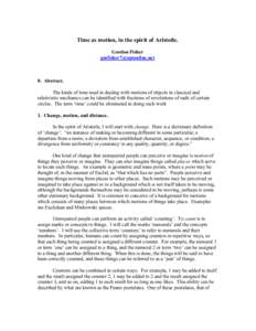 Time as motion, in the spirit of Aristotle. Gordon Fisher [removed] 0. Abstract. The kinds of time used in dealing with motions of objects in classical and