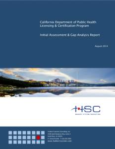 California Department of Public Health Licensing & Certification Program Initial Assessment & Gap Analysis Report August 2014