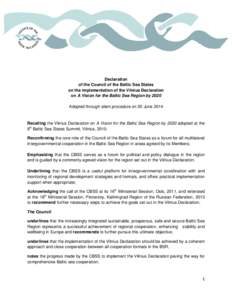 Declaration of the Council of the Baltic Sea States on the implementation of the Vilnius Declaration on A Vision for the Baltic Sea Region by 2020 Adopted through silent procedure on 20 June 2014