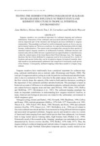 BULLETIN OF MARINE SCIENCE, 71(3): 1215–1226, 2002  TESTING THE SEDIMENT-TRAPPING PARADIGM OF SEAGRASS: DO SEAGRASSES INFLUENCE NUTRIENT STATUS AND SEDIMENT STRUCTURE IN TROPICAL INTERTIDAL ENVIRONMENTS?