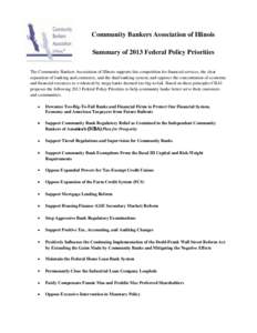 Community Bankers Association of Illinois Summary of 2013 Federal Policy Priorities The Community Bankers Association of Illinois supports fair competition for financial services, the clear