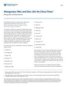 SL403  Manganese (Mn) and Zinc (Zn) for Citrus Trees1 Mongi Zekri and Tom Obreza2  This publication is part of a series about understanding nutrient requirements for citrus trees. For