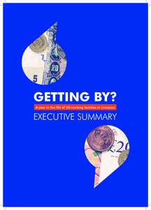 GETTING BY? A year in the life of 30 working families in Liverpool EXECUTIVE SUMMARY  Foreword