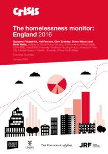 The homelessness monitor: England 2016 Suzanne Fitzpatrick, Hal Pawson, Glen Bramley, Steve Wilcox and Beth Watts, Institute for Social Policy, Housing, Environment and Real Estate (I-SPHERE), Heriot-Watt University; Cen