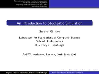 The deterministic and stochastic approaches Stochastic simulation algorithms Comparing stochastic simulation and ODEs