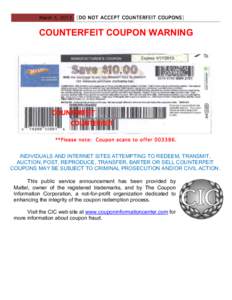 March 5, 2013 [DO NOT ACCEPT COUNTERFEIT COUPONS]  COUNTERFEIT COUPON WARNING **Please note: Coupon scans to offer[removed].