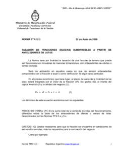 “[removed]Año de Homenaje a Raúl SCALABRINI ORTIZ”  Ministerio de Planificación Federal Inversión Pública y Servicios Tribunal de Tasaciones de la Nación